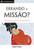 Errando A Missão? - Discípulos Em Uma Era De Abundância