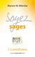 Soyez sages - Commentaire biblique et pratique sur la première épître aux Corinthiens