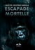 Escapade Mortelle