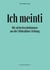 Ich meinti I - Die 40 besten Kolumnen aus der Nidwaldner Zeitung