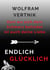 Dort wo sich dein Schmerz befindet ist auch deine Liebe - Endlich glücklich