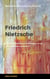 Mein Schulbuch der Philosophie FRIEDRICH NIETZSCHE - WER WAR DIESER RÄTSELHAFTE MENSCH?