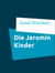 Die Jeromin Kinder - Band I & II