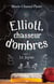 Le joyau - Elliott, chasseur d’ombres