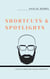 Shortcuts & Spotlights - Essays über die Dinge der Welt