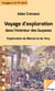 Voyage d'exploration dans l'intérieur des Guyanes -  Exploration du Maroni et du Yari (1876-1877)