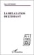La relaxation de l'enfant
