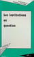 Les institutions en question