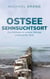 Ostsee Sehnsuchtsort - Eine Reflexion in unserer Zeit aus ostdeutscher Sicht