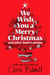 We Wish You A Merry Christmas and Other Festive Poems - Chosen and illustrated by