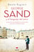 George Sand y el lenguaje del amor - La escritora que desafió las convenciones y enamoró a Fréderic Chopin
