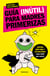 Guía (inútil) para madres primerizas - Edición ampliada y actualizada (más inútil que nunca)
