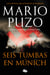 Seis tumbas en Múnich - Una historia criminal movida por la venganza