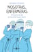Nosotras, enfermeras - Historias de unos días que nos cambiaron para siempre