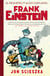 El pequeño (y algo chiflado) Frank Einstein (Serie Frank Einstein 1)