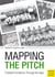 Mapping the Pitch - Football Formations Through The Ages