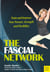The Fascial Network - Train and Improve Your Posture, Strength and Flexibility