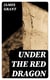 Under the Red Dragon - A Novel