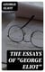 The Essays of "George Eliot" - Complete