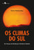 Os climas do Sul - Em tempos de mudanças climáticas globais