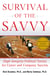 Survival of the Savvy - High-Integrity Political Tactics for Career and Company Success