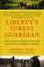 Liberty's Surest Guardian - American Nation-Building from the Founders to Obama
