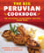 The Big Peruvian Cookbook - 100 Delicious Traditional Recipes from Peru