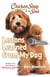 Chicken Soup for the Soul: Lessons Learned from My Dog - 101 Tales of Friendship and Fun