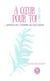 À cœur pour toi - Tome 2 - L’amour de l’Homme au quotidien