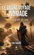 Le grand voyage de Nomade - Tome 1 - En quête de sens
