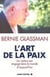 L'Art de la paix : Un maître zen engagé dans le monde d'aujourd'hui