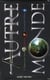 Autre-Monde : coffret Tomes 1 à 3