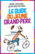 Le guide du jeune grand-père