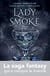 Ash princess Tome 2 : lady smoke