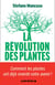 La révolution des plantes - comment les plantes ont déjà inventé notre avenir !