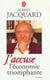 J'accuse l'économie triomphante