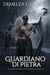 Guardiano di Pietra: Una storia d'amore con un gargoyle protettivo - Cuore d'Acciaio, #1