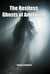 The Restless Ghosts of Amityville - Amityville Luciferian Ministry, #3