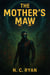 The Mother's Maw - The Legend of Jax Luno, #2