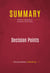 Summary: Decision Points - Review and Analysis of George W. Bush's Book