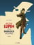 Arsène Lupin contre Sherlock Holmes - Tome 2