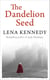 The Dandelion Seed - Lose yourself in the decadent and dangerous London of James I
