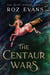 The Centaur Wars - The Beast Makers, #1