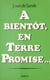 À bientôt, en Terre promise