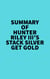 Summary of Hunter Riley III's Stack Silver Get Gold