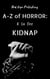 K is for Kidnap - A-Z of Horror, #11