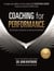 Coaching for Performance, 5th Edition - The Principles and Practice of Coaching and Leadership: Fully Revised 25th Anniversary Edition