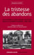 La tristesse des abandons - Élisabeth Schmidt - Souvenirs d'une femme pasteur dans la guerre d'Algérie, 1958-1963