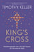 King's Cross - The Story of the World in the Life of Jesus