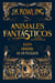 Animales fantásticos y dónde encontrarlos: guión original de la película